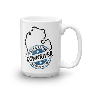 Born & Raised Downriver With Michigan Mug (2 sizes)