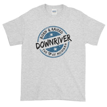 Born & Raised Downriver Short-Sleeve T-Shirt (11 colors)