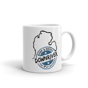 Born & Raised Downriver With Michigan Mug (2 sizes)