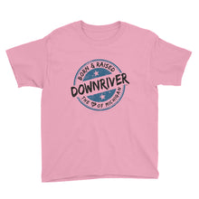 Youth Born & Raised Downriver Short Sleeve T-Shirt (5 colors)