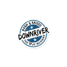 Born And Raised Downriver Sticker Decals